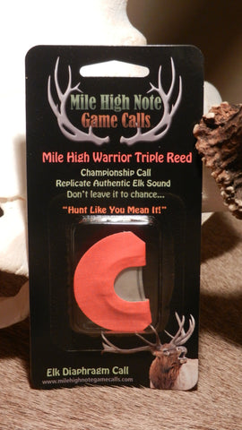 B - Mile High Warrior ™  Elk Call Triple Reed Diaphragm